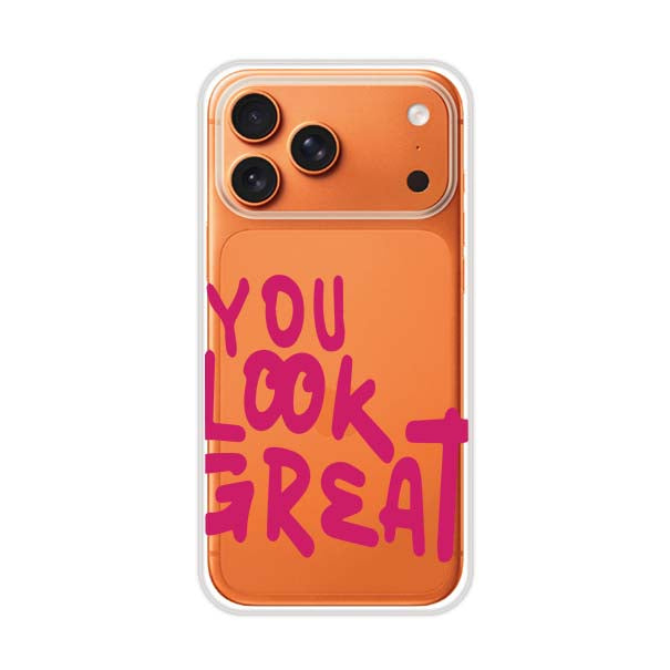 YOU LOOK GREAT