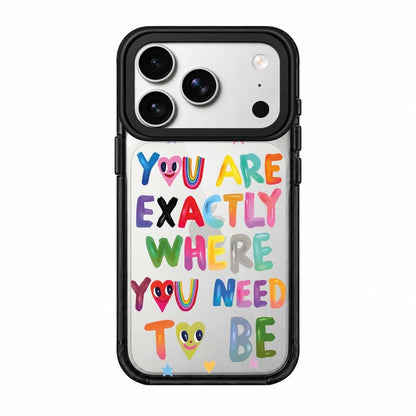 YOU'RE EXACTLY WHERE YOU NEED TO BE