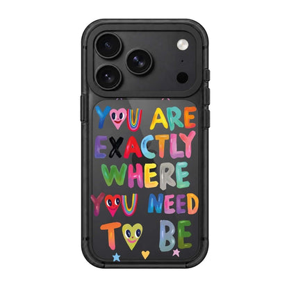YOU'RE EXACTLY WHERE YOU NEED TO BE