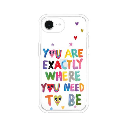 YOU'RE EXACTLY WHERE YOU NEED TO BE