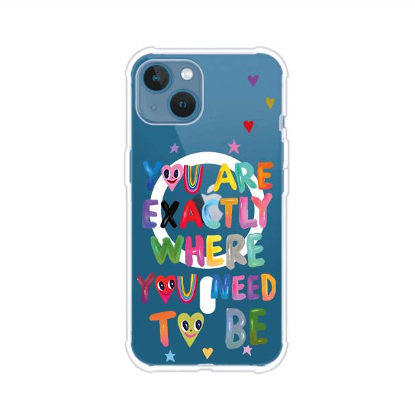 YOU'RE EXACTLY WHERE YOU NEED TO BE