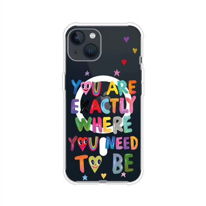 YOU'RE EXACTLY WHERE YOU NEED TO BE