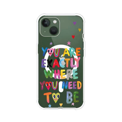 YOU'RE EXACTLY WHERE YOU NEED TO BE