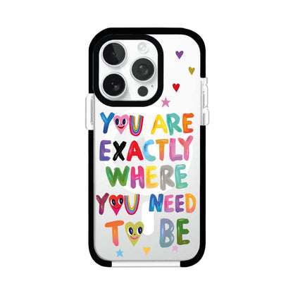 YOU'RE EXACTLY WHERE YOU NEED TO BE