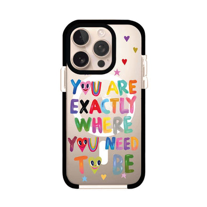 YOU'RE EXACTLY WHERE YOU NEED TO BE