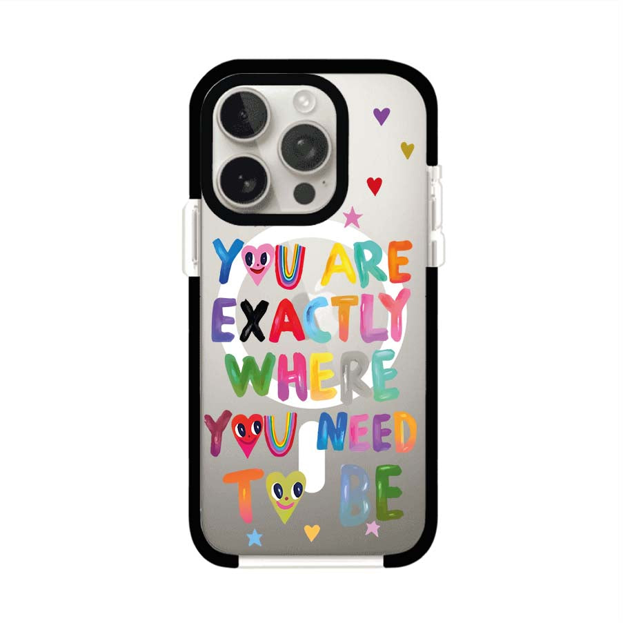 YOU'RE EXACTLY WHERE YOU NEED TO BE