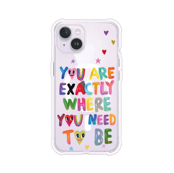 YOU'RE EXACTLY WHERE YOU NEED TO BE