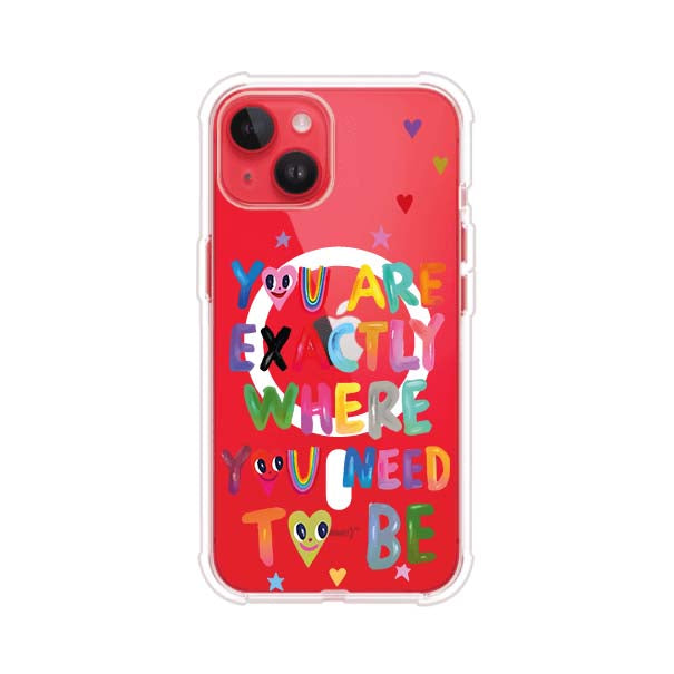 YOU'RE EXACTLY WHERE YOU NEED TO BE