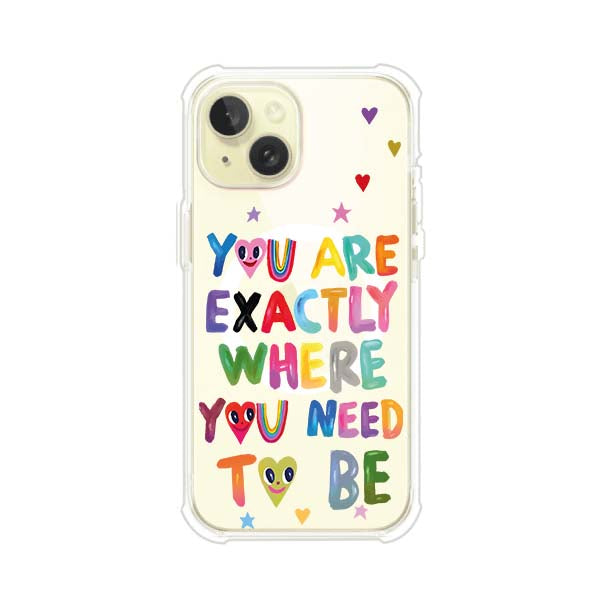 YOU'RE EXACTLY WHERE YOU NEED TO BE