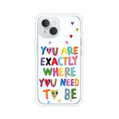 YOU'RE EXACTLY WHERE YOU NEED TO BE