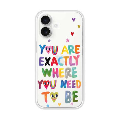 YOU'RE EXACTLY WHERE YOU NEED TO BE