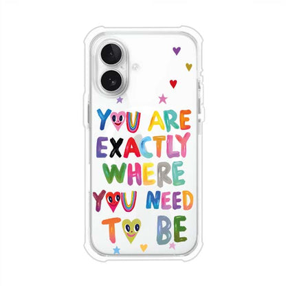 YOU'RE EXACTLY WHERE YOU NEED TO BE