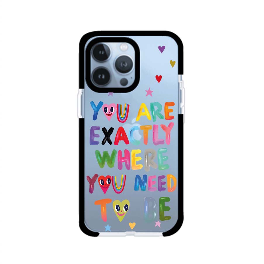 YOU'RE EXACTLY WHERE YOU NEED TO BE