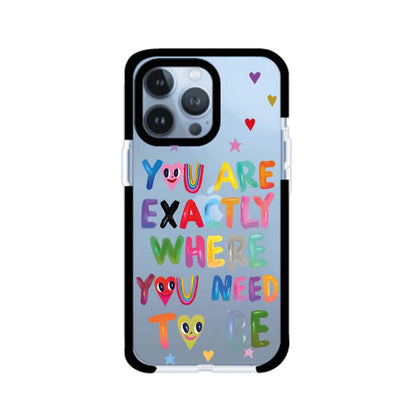 YOU'RE EXACTLY WHERE YOU NEED TO BE