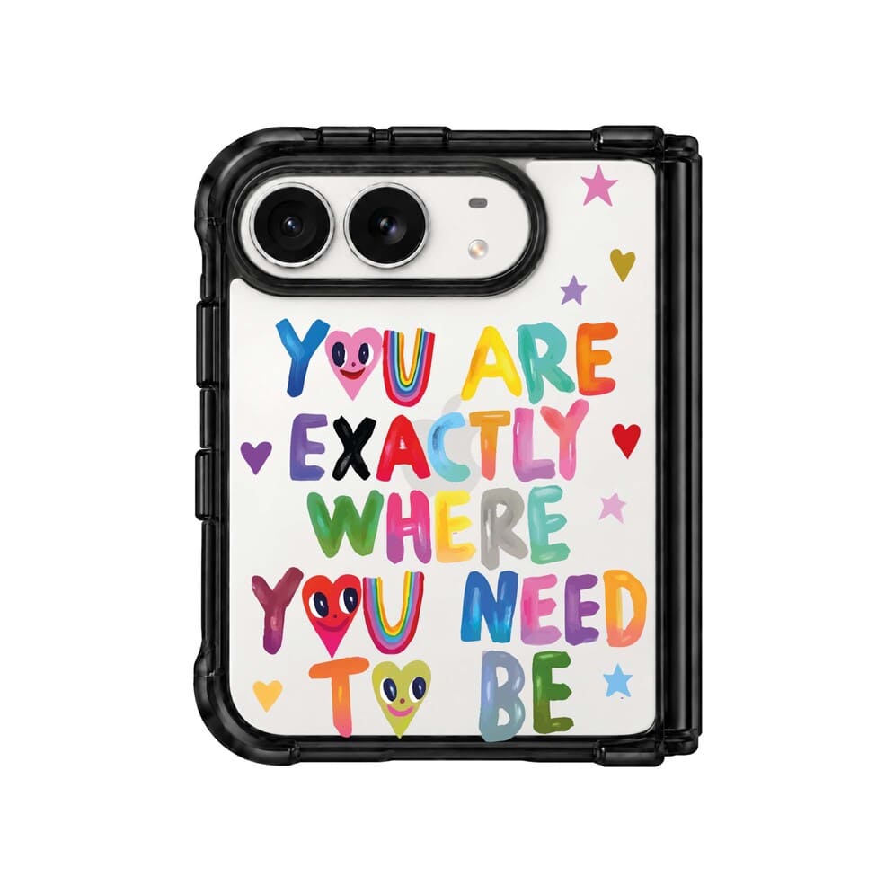 YOU'RE EXACTLY WHERE YOU NEED TO BE