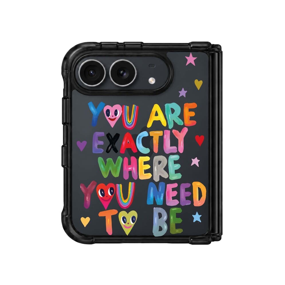 YOU'RE EXACTLY WHERE YOU NEED TO BE