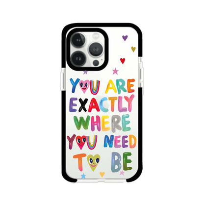 YOU'RE EXACTLY WHERE YOU NEED TO BE