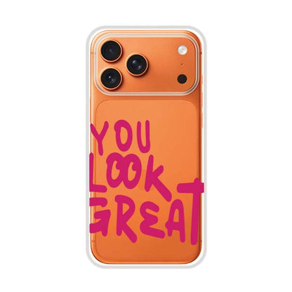 YOU LOOK GREAT