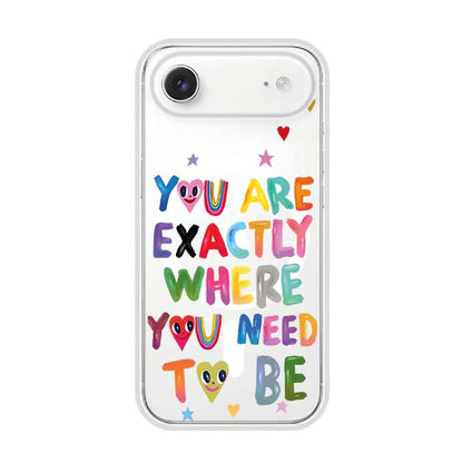 YOU'RE EXACTLY WHERE YOU NEED TO BE