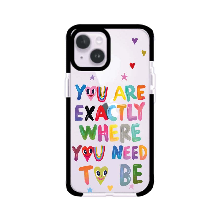 YOU'RE EXACTLY WHERE YOU NEED TO BE