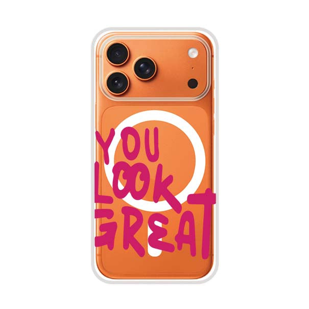 YOU LOOK GREAT