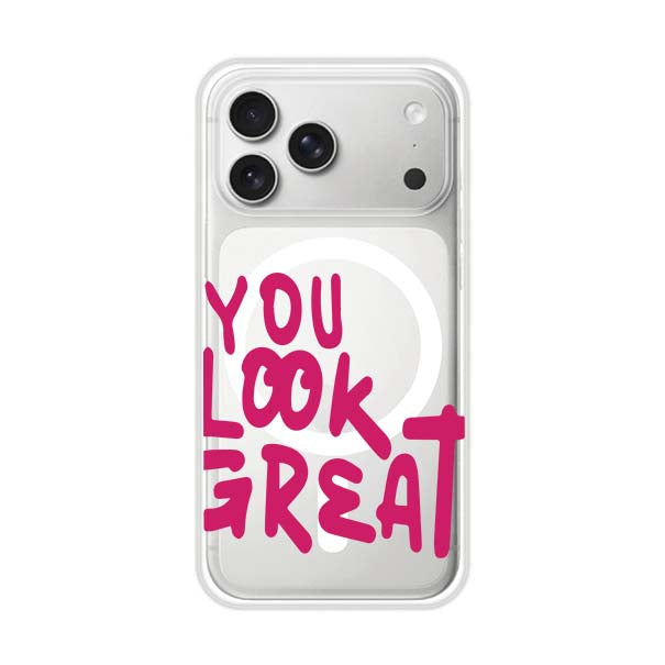YOU LOOK GREAT