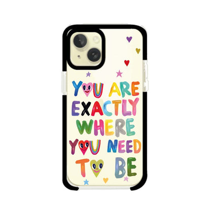 YOU'RE EXACTLY WHERE YOU NEED TO BE