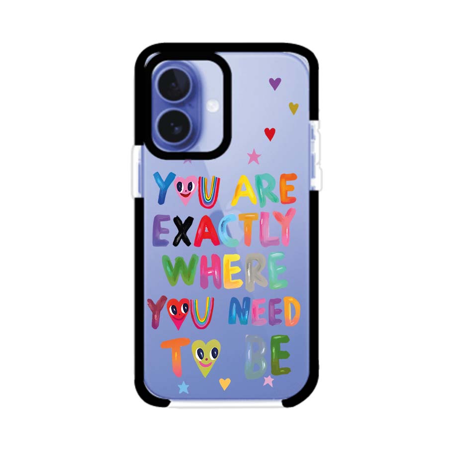 YOU'RE EXACTLY WHERE YOU NEED TO BE