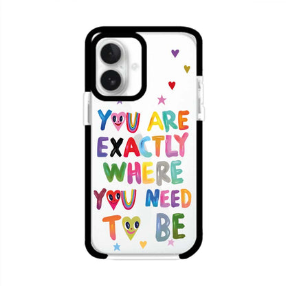 YOU'RE EXACTLY WHERE YOU NEED TO BE