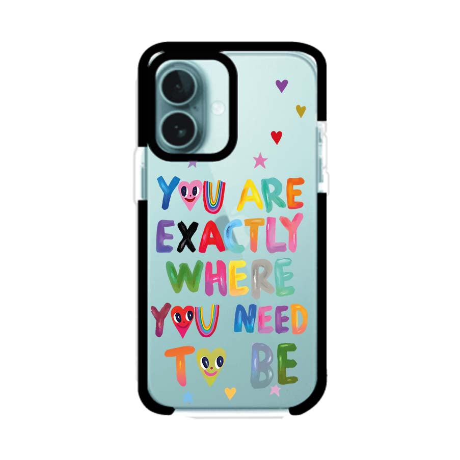 YOU'RE EXACTLY WHERE YOU NEED TO BE