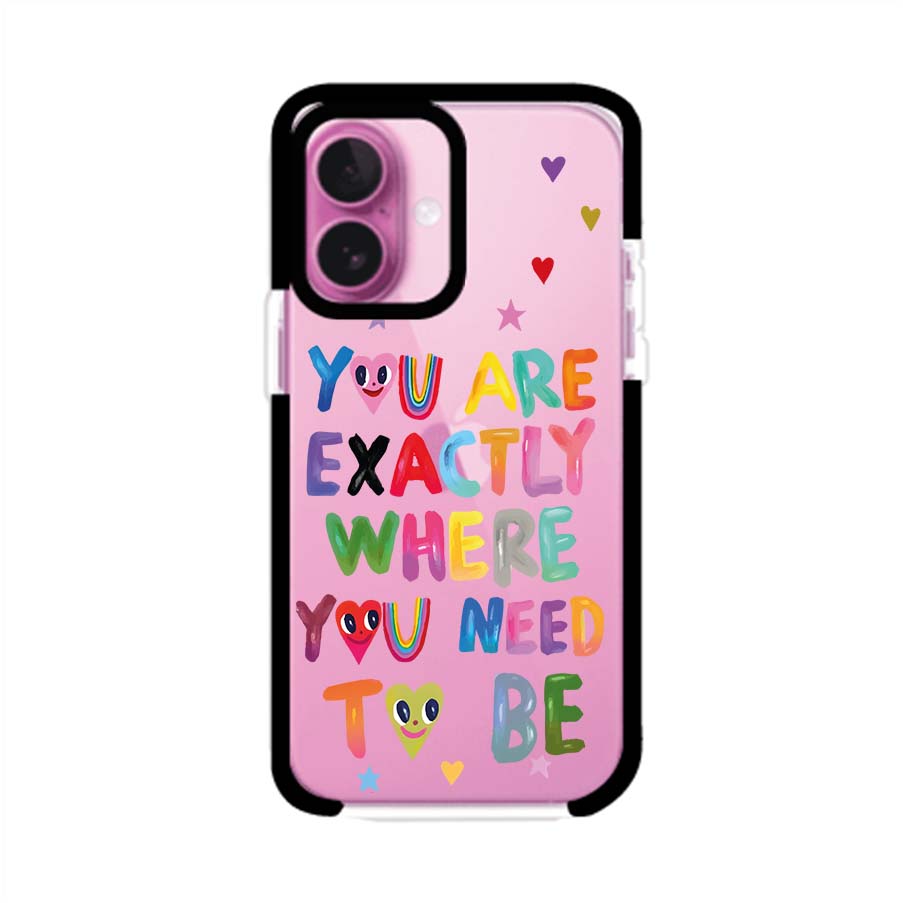 YOU'RE EXACTLY WHERE YOU NEED TO BE