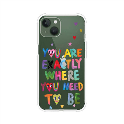 YOU'RE EXACTLY WHERE YOU NEED TO BE