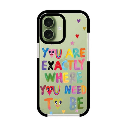 YOU'RE EXACTLY WHERE YOU NEED TO BE