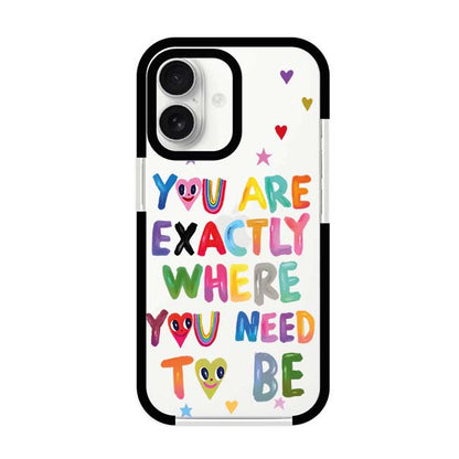 YOU'RE EXACTLY WHERE YOU NEED TO BE