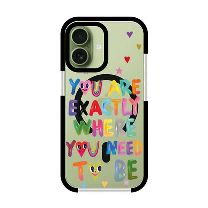 YOU'RE EXACTLY WHERE YOU NEED TO BE