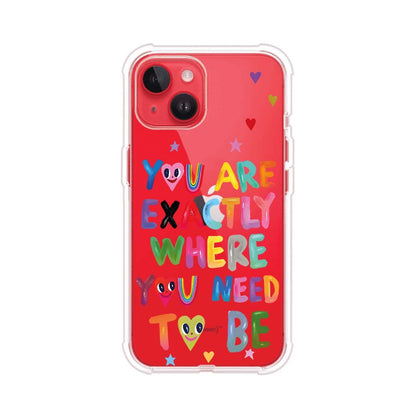 YOU'RE EXACTLY WHERE YOU NEED TO BE