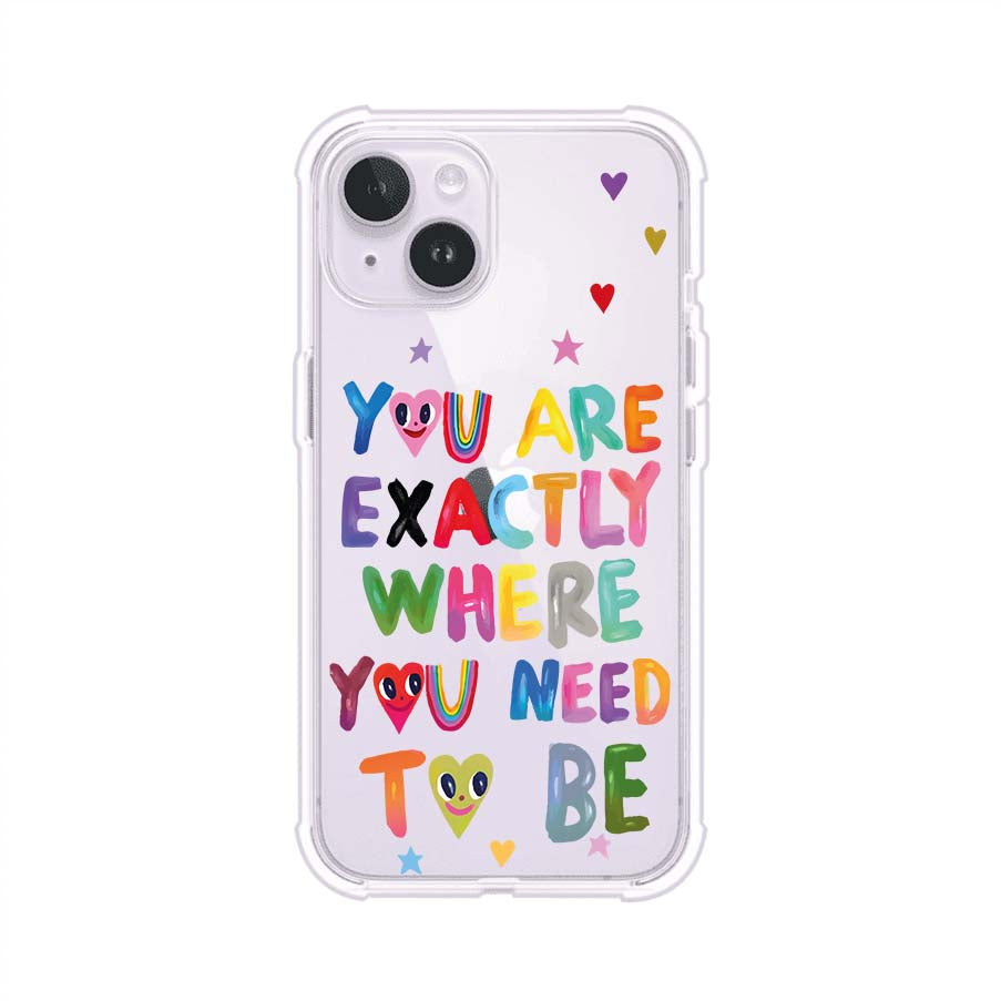 YOU'RE EXACTLY WHERE YOU NEED TO BE