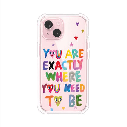 YOU'RE EXACTLY WHERE YOU NEED TO BE