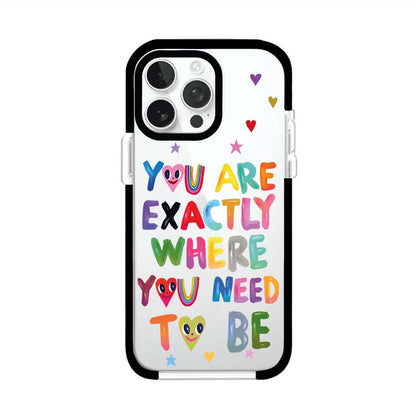 YOU'RE EXACTLY WHERE YOU NEED TO BE